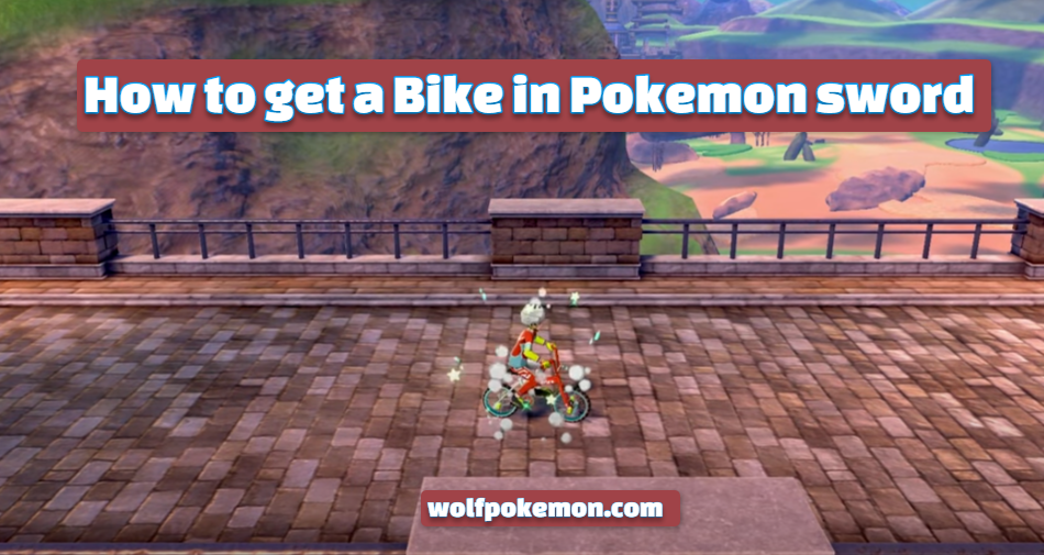 How to get a Bike in Pokemon sword